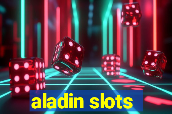 aladin slots